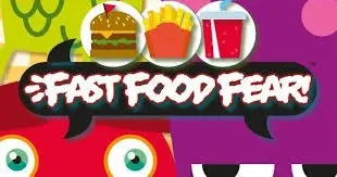 Fast Food Fear
